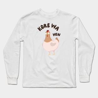 Funny Hen Kore wa Hen Long Sleeve T-Shirt